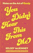 Kelsey McKinney - You Didn't Hear This From Me