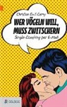 Christian Emil Cerny - Wer vögeln will, muss zwitschern