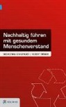 Sebastian Gradinger, Robert Rösch - Nachhaltig führen - mit gesundem Menschenverstand