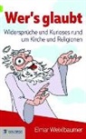 Elmar Weixlbaumer - Wer's glaubt ...
