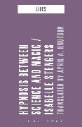 Isabelle Stengers, Stengers Isabelle - Hypnosis Between Science and Magic