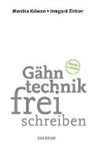 Monika Kriwan, Irmgard Zirkler - Gähntechnikfrei