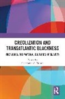 Charmaine A. (Nscad University Nelson, Charmaine A. Nelson - Creolization and Transatlantic Blackness