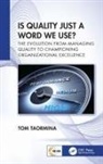 Tom Taormina, Taormina Tom - Is Quality Just a Word We Use?