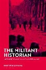 Kerry William Purcell - The Militant Historian