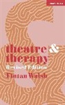 Fintan Walsh, Walsh Fintan - Theatre and Therapy