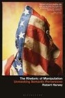 Robert Harvey - The Rhetoric of Manipulation