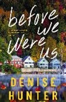 Denise Hunter - Before We Were Us