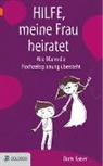 Doris Kaiser - Hilfe, meine Frau heiratet