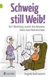 Ingrid Schramm - Schweig still, Weib!