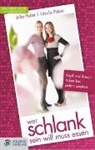 Julia Pabst, Ursula Pabst - Wer schlank sein will, muss essen