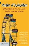 Manuel Girisch, Harald Havas, Renate Woltron - Prater G'schichten