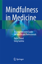 Rajat Chand, Greg Sazima - Mindfulness in Medicine