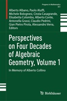 Alberto Albano, Paolo Aluffi, Michele Bolognesi, Michele Bolognesi et al, Cinzia Casagrande, Elisabetta Colombo... - Perspectives on Four Decades of Algebraic Geometry, Volume 1