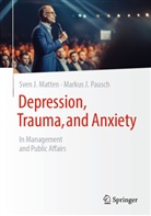 Sven J Matten, Sven J. Matten, Markus J Pausch, Markus J. Pausch - Depression, Trauma, and Anxiety