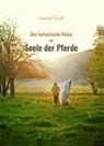 Pysall Gertrud - Die fantastische Reise zur Seele der Pferde