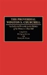 George Bryan, Winston Churchill, Wolfgang Mieder, Wolfgang Mieler, Michael Morgan - The Proverbial Winston S. Churchill