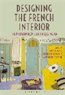 Georgina Downey, Anca I Lasc, Mark Taylor, Georgina Downey, Anca I. Lasc, Mark Taylor - Designing the French Interior