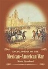 Mark Crawford, David Stephen Heidler, Jeanne T. Heidler - Encyclopedia Of The Mexican American War