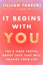 Jillian Turecki - It Begins with You