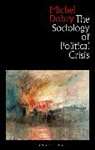 Michel Dobry, Dobry Michel - The Sociology of Political Crisis