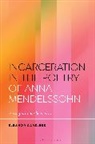 Eleanor Careless - Incarceration in the Poetry of Anna Mendelssohn