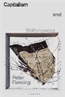 Peter Fleming - Capitalism and Nothingness