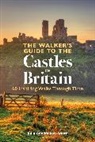 Julia Goodfellow-Smith - The Walker's Guide to the Castles of Britain