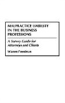 Warren Freedman, Freedman Warren - Malpractice Liability in the Business Professions
