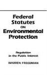 Warren Freedman, Freedman Warren - Federal Statutes on Environmental Protection
