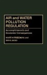 Martin Freedman, Freedman Martin, Bikki Jaggi, Jaggi Bikki L. - Air and Water Pollution Regulation