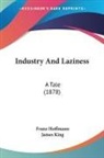 Franz Hoffmann - Industry And Laziness