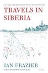 Ian Frazier - Travels in Siberia