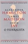 John Jay Allen, Alexander Hamilton, James Madison - O Federalista