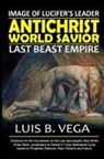 Luis Vega - AntiChrist World Savior