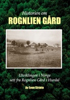 Even Stræte - Historien om Rognlien Gård