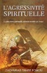 Zacharias Tanee Fomum - L'Agressivité Spirituelle (La Direction Spirituelle Selon le Modèle de Josué)