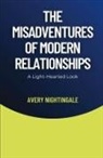 Avery Nightingale - The Misadventures of Modern Relationships