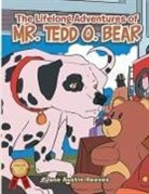 Jane Austin Reeves - The Lifelong Adventures Of Mr.Tedd O. Bear by Jane Austin-Reeves