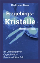 Karl-Heinz Binus - Erzgebirgskristalle