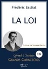 Frédéric Bastiat - La Loi en grands caractères