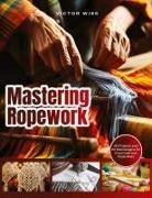 Victor Wise - Mastering Ropework
