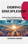 Yonatan Abera - Daring Discipleship