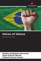 Saulo Gabriel Maciel, Géshica Rodrigues Bernardo, Tatyane Soares Cance - Voices of silence