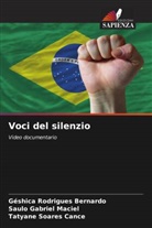 Saulo Gabriel Maciel, Géshica Rodrigues Bernardo, Tatyane Soares Cance - Voci del silenzio