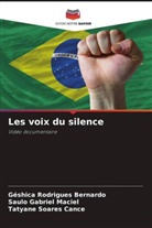 Saulo Gabriel Maciel, Géshica Rodrigues Bernardo, Tatyane Soares Cance - Les voix du silence