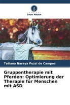 Tatiana Naraya Puzzi de Campos - Gruppentherapie mit Pferden: Optimierung der Therapie für Menschen mit ASD