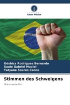 Saulo Gabriel Maciel, Géshica Rodrigues Bernardo, Tatyane Soares Cance - Stimmen des Schweigens