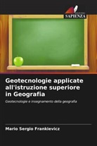 Mario Sergio Frankievicz - Geotecnologie applicate all'istruzione superiore in Geografia