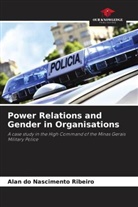 Alan do Nascimento Ribeiro - Power Relations and Gender in Organisations